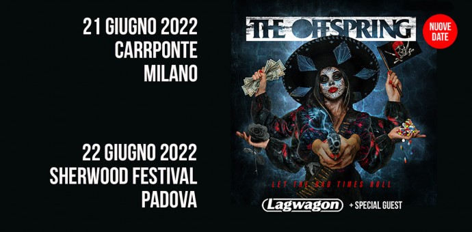 The Offspring + Lagwagon: Nuove Date